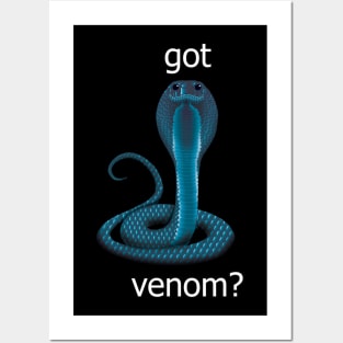 Got Venom? Posters and Art